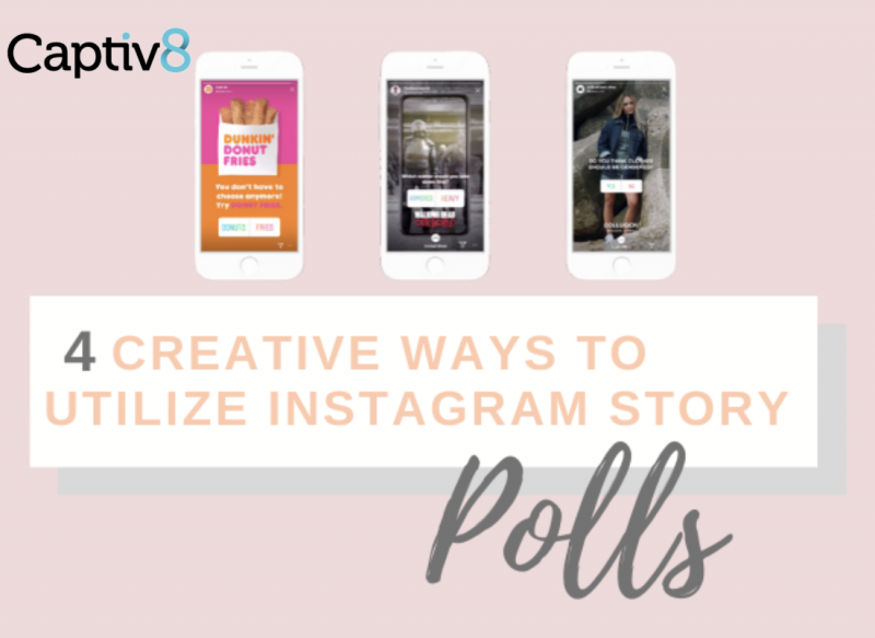 4 Ways To Utilize Polls On Instagram Stories - Captiv8