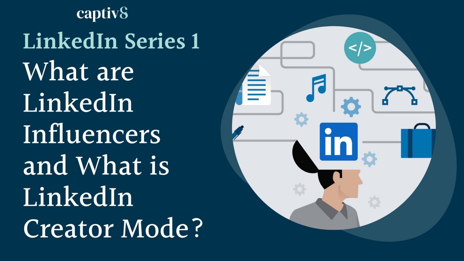 What are LinkedIn Influencers and What is LinkedIn Creator Mode?