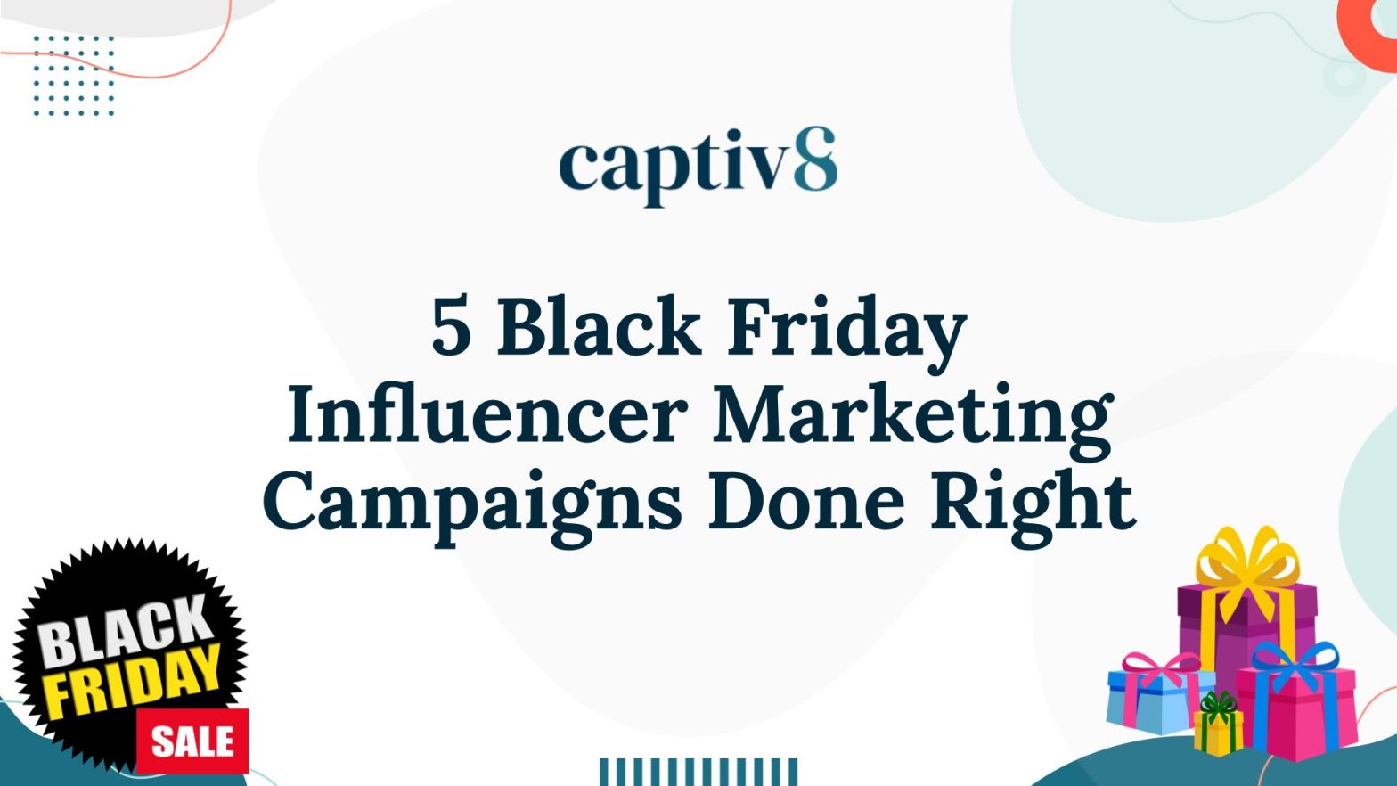 Black Friday Influencer Marketing in 2020 - Captiv8