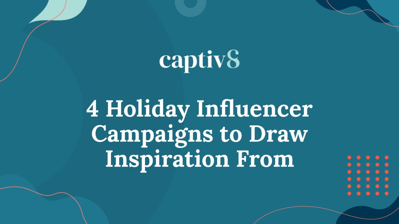 Holiday Influencer Campaigns
