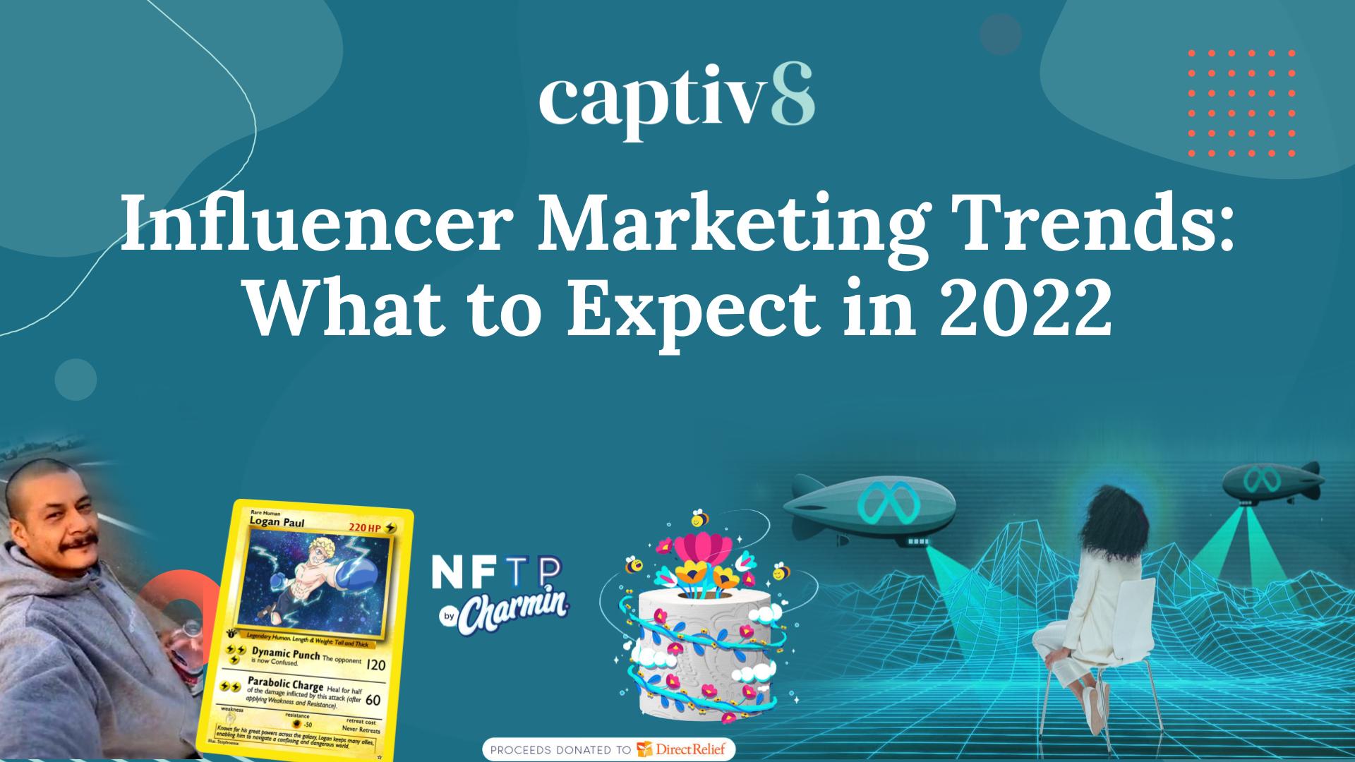2022 Influencer Marketing Trends Captiv8