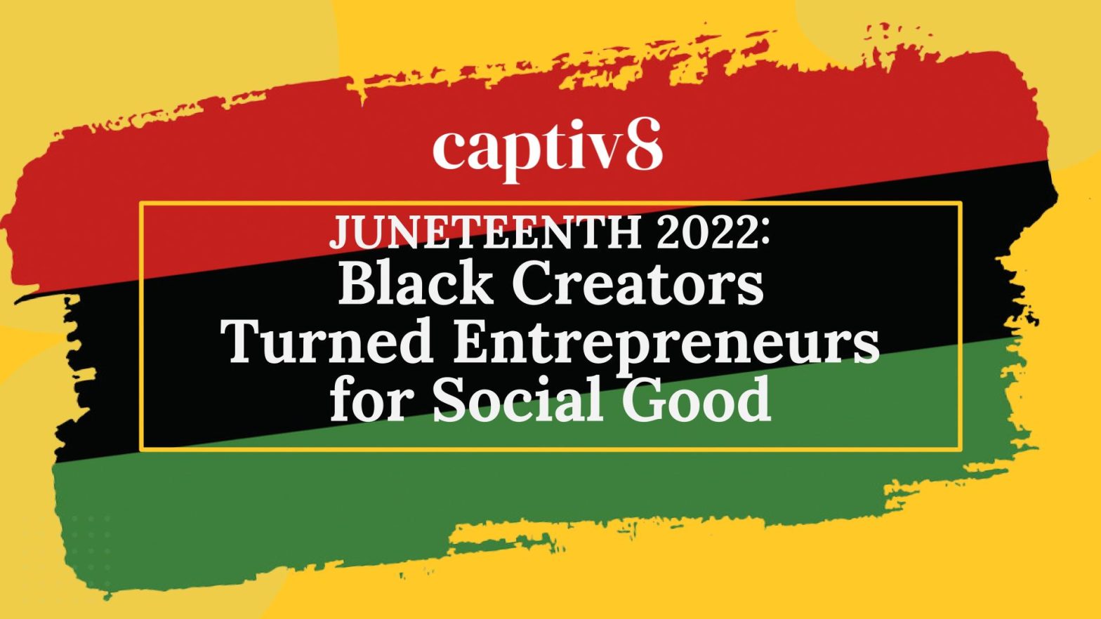 220617_captiv8x_juneteenth_banner_image-1568×882