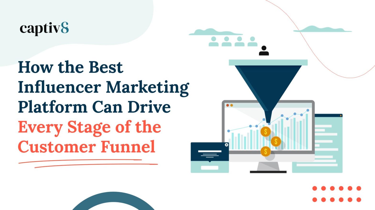 How the Best Influencer Marketing Platform Can Drive Every Stage of the Customer Funnel