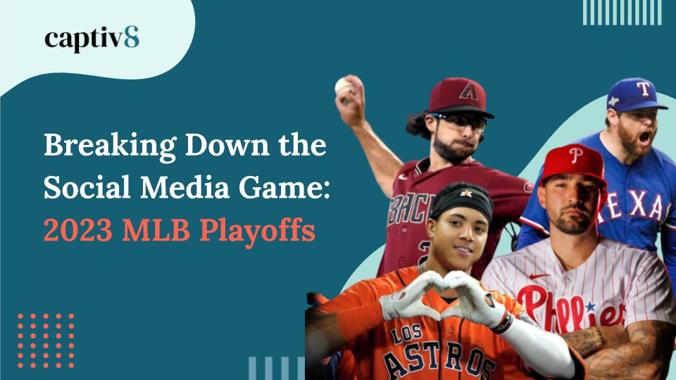 Breaking Down the Social Media Game: 2023 MLB Playoffs - Captiv8