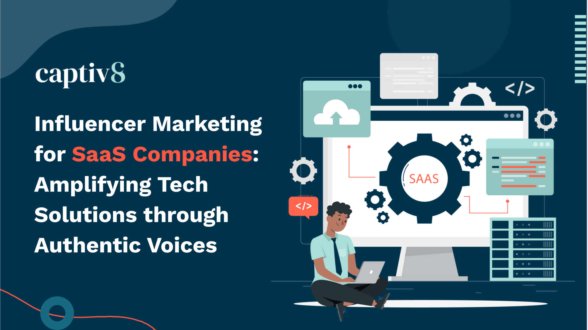 Influencer Marketing for SaaS Companies: Amplifying Tech Solutions through Authentic Voices