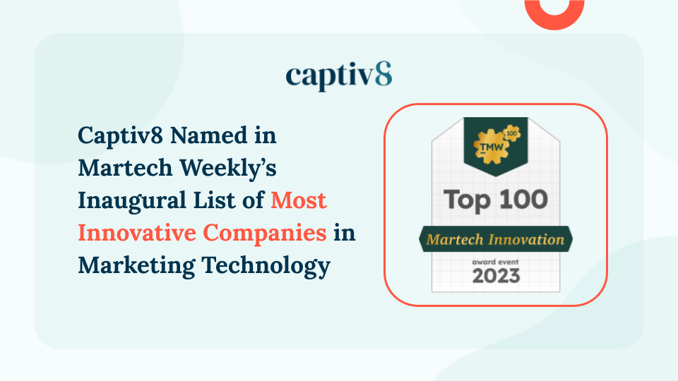 Captiv8 Named in Martech Weekly’s Inaugural List of Most Innovative Companies in Marketing Technology