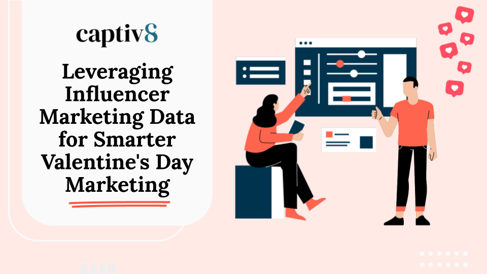 Leveraging Influencer Marketing Data for Smarter Valentine's Day Marketing