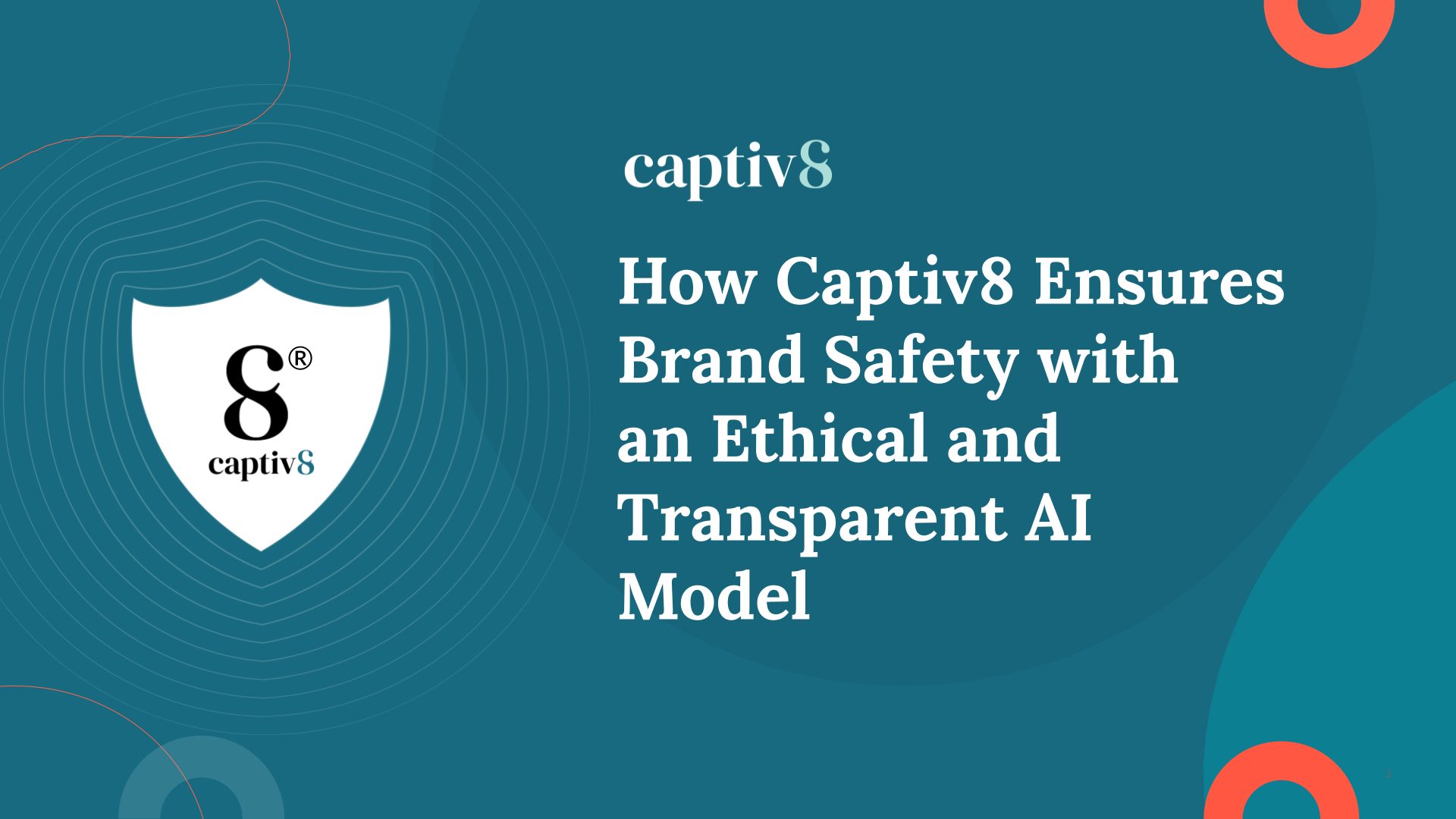 How Captiv8 Ensures Brand Safety with an Ethical and Transparent AI Model